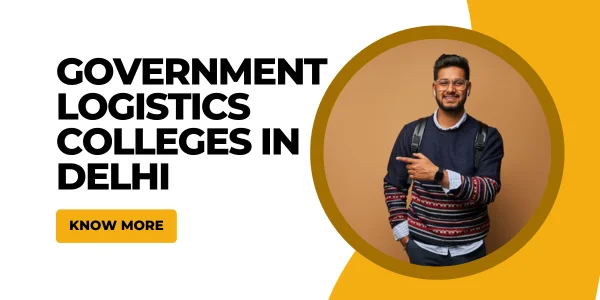 government-logistics-colleges-in-delhi
