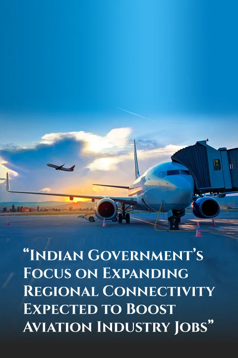 Indian-Government's-Focus-on-Expanding-Regional-Connectivity-Expected-to-Boost-Aviation-Industry-Jobs-thumb