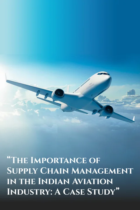 The-Importance-of-Supply-Chain-Management-in-the-Indian-Aviation-Industry-A-Case-Study-thumb