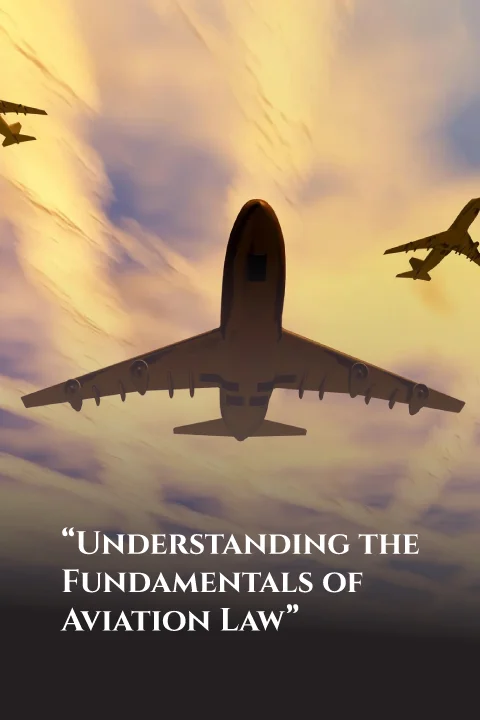 TUnderstanding-the-Fundamentals-of-Aviation-Law-thumb